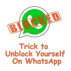 How To Unblock Yourself On Whats App 