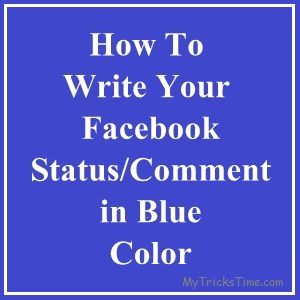 How To Update Your Facebook Status in Blue Colour